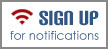 Sign up for notifications Sign up for notifications